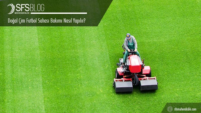 doğal &ccedil;im futbol sahası bakımı